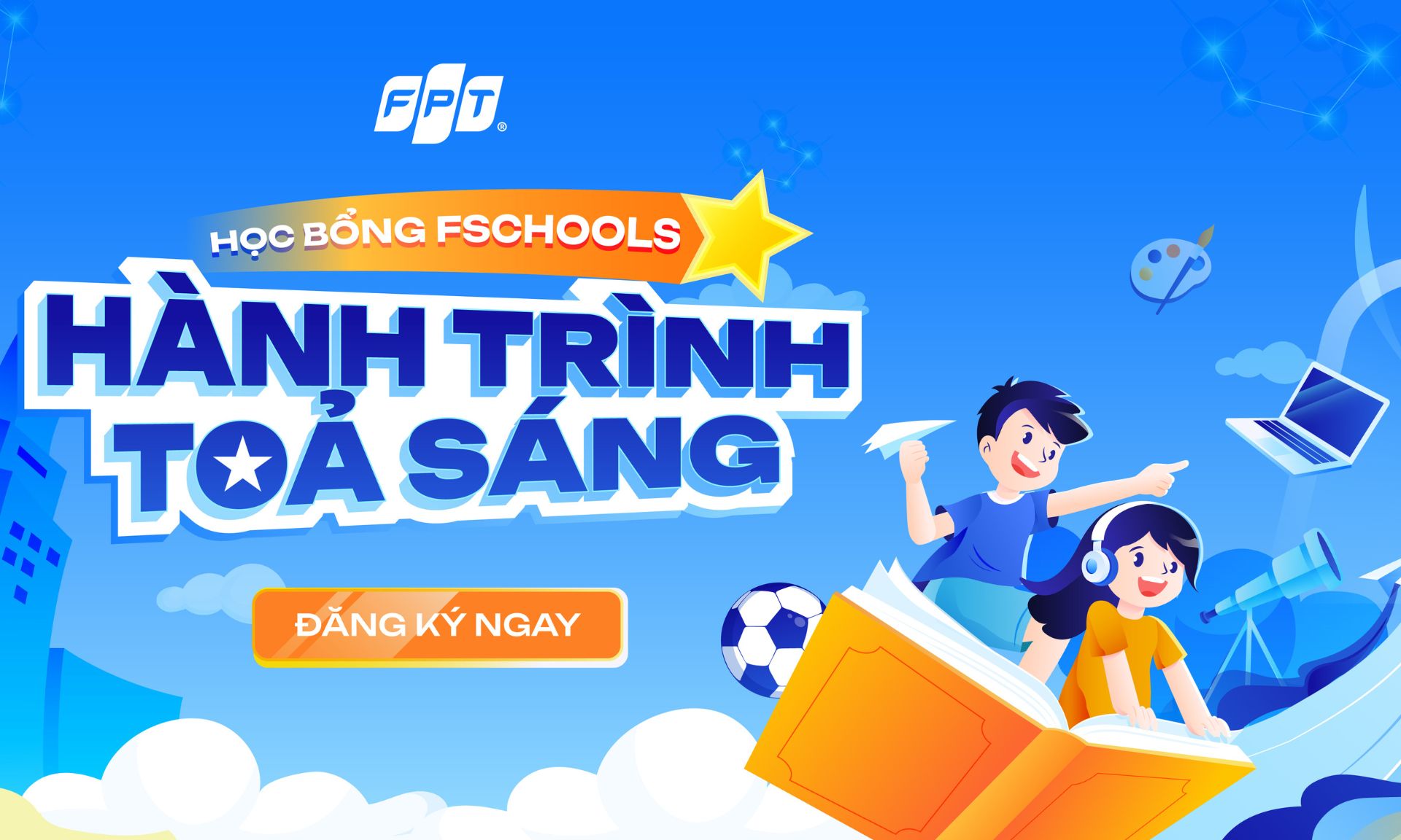 Đăng k&yacute; Học bổng FSchool &ndash; H&agrave;nh tr&igrave;nh toả s&aacute;ng
