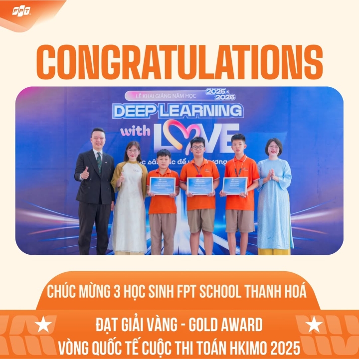 Nhân đôi niềm vui ngày khai giảng: Học sinh FPT School Thanh Hóa giành 3 giải Vàng HKIMO 2025