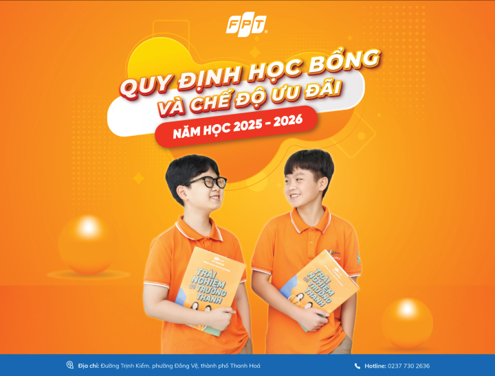 Quy định học bổng và chế độ ưu đãi Trường Tiểu học, THCS và THPT FPT năm học 2025-2026