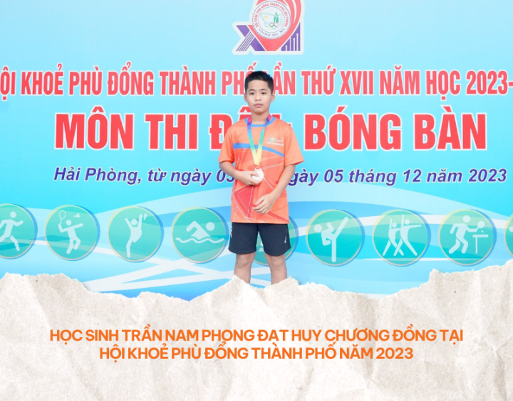 Học sinh Trần Nam Phong đạt HC Đồng bộ môn bóng bàn tại Hội khoẻ Phù Đổng 2023